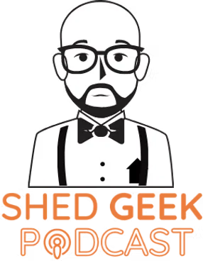 Shed Geek Podcast
